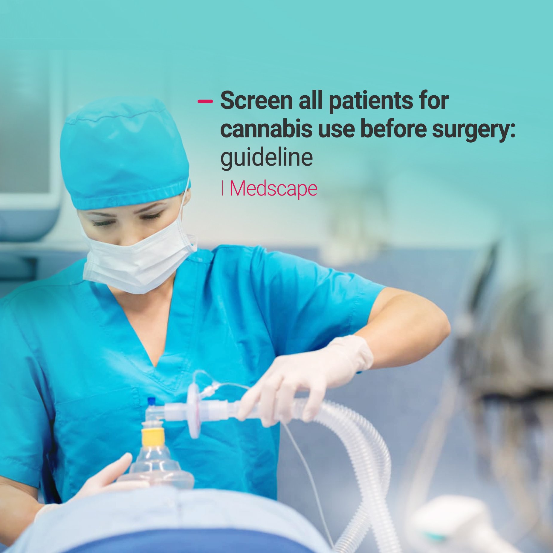 Guideline: Screen all patients for cannabis use before surgery